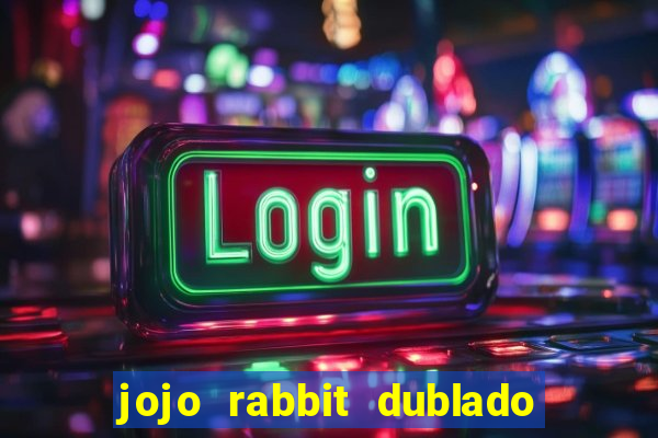 jojo rabbit dublado google drive